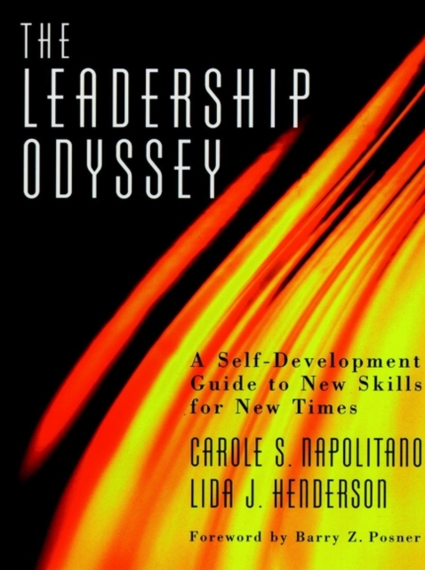 The Leadership Odyssey : A Self-Development Guide to New Skills for New Times, Paperback / softback Book