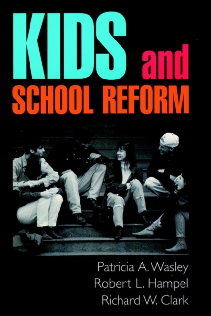 Kids and School Reform, Hardback Book