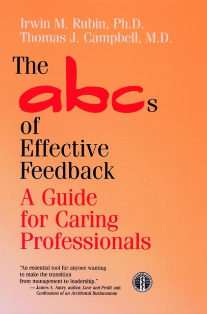 The ABCs of Effective Feedback : A Guide for Caring Professionals, Hardback Book