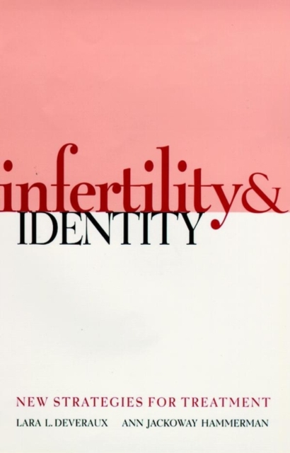 Infertility and Identity : New Strategies for Treatment, Hardback Book