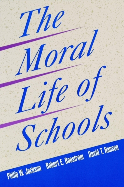 The Moral Life of Schools, Paperback / softback Book