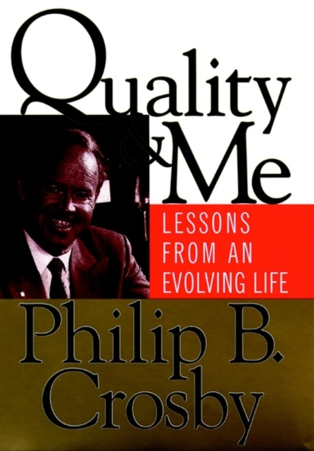 Quality and Me : Lessons from an Evolving Life, Hardback Book