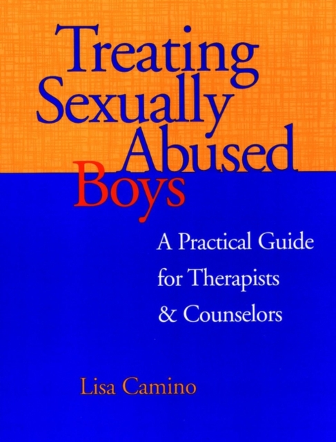 Treating Sexually Abused Boys : A Practical Guide for Therapists & Counselors, Paperback / softback Book