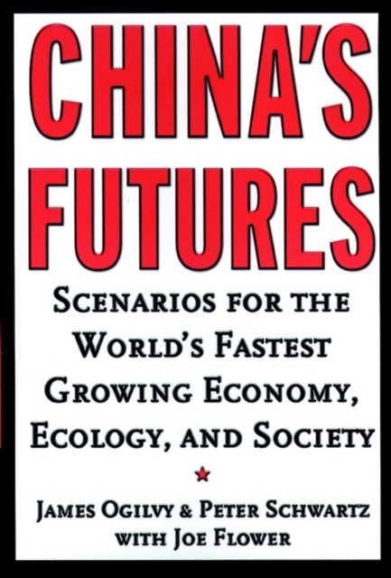 China's Futures : Scenarios for the World's Fastest Growing Economy, Ecology, and Society, Hardback Book