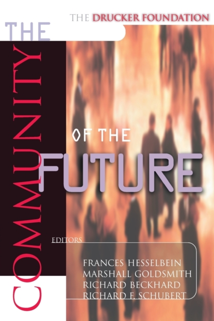 The Drucker Foundation : The Community of the Future, Paperback / softback Book