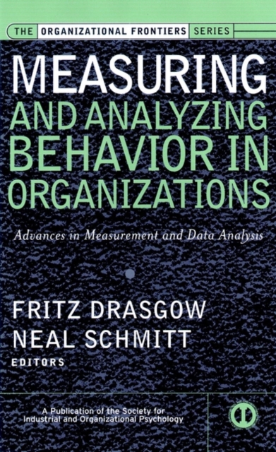 Measuring and Analyzing Behavior in Organizations : Advances in Measurement and Data Analysis, Hardback Book