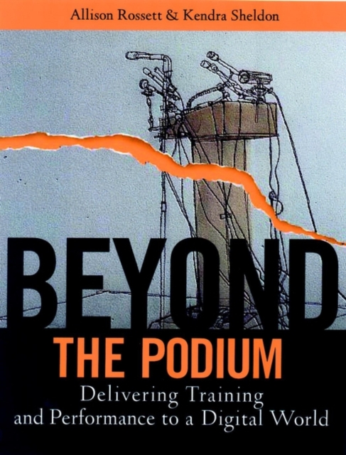Beyond the Podium : Delivering Training and Performance to a Digital World, Paperback / softback Book
