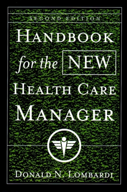 Handbook for the New Health Care Manager, Paperback / softback Book