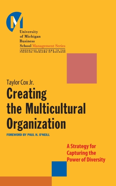 Creating the Multicultural Organization : A Strategy for Capturing the Power of Diversity, Hardback Book