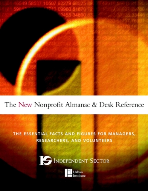 The New Nonprofit Almanac and Desk Reference : The Essential Facts and Figures for Managers, Researchers, and Volunteers, Paperback / softback Book
