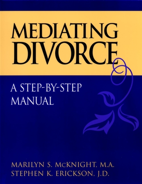 Mediating Divorce : A Step-by-Step Manual, Paperback / softback Book