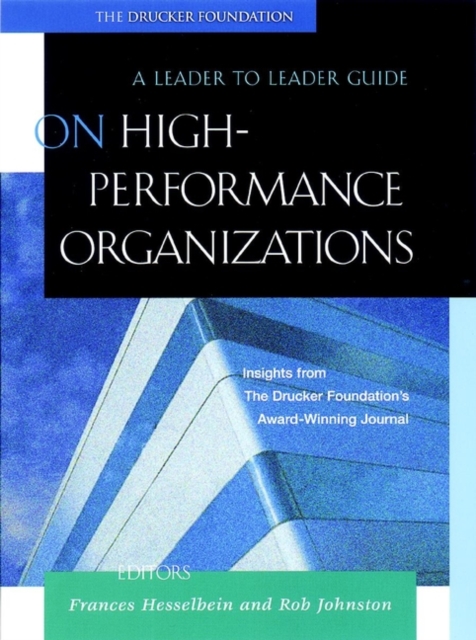 On High Performance Organizations : A Leader to Leader Guide, Paperback / softback Book