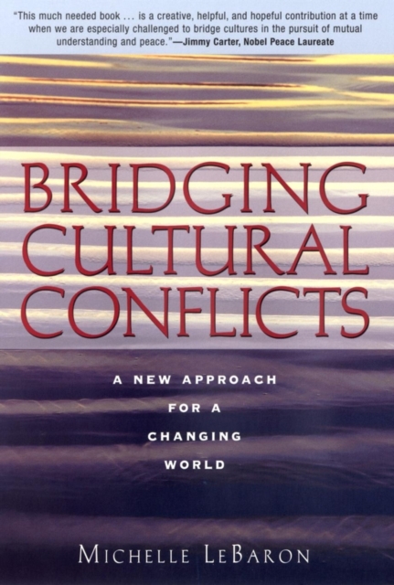 Bridging Cultural Conflicts : A New Approach for a Changing World, Hardback Book