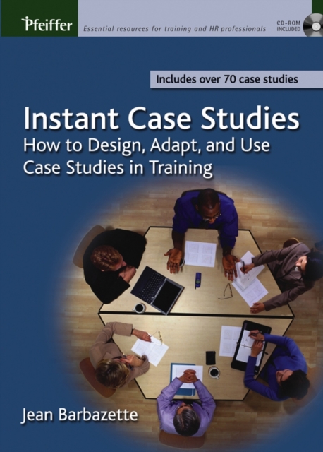 Instant Case Studies : How to Design, Adapt, and Use Case Studies in Training, Paperback / softback Book