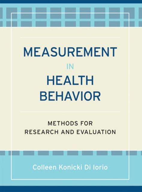 Measurement in Health Behavior : Methods for Research and Evaluation, Paperback / softback Book