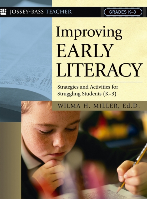 Improving Early Literacy : Strategies and Activities for Struggling Students (K-3), Paperback / softback Book