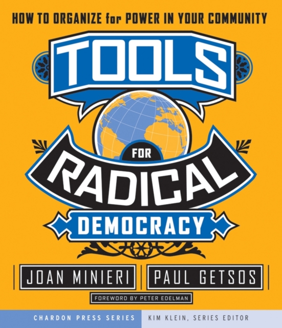 Tools for Radical Democracy : How to Organize for Power in Your Community, Paperback / softback Book