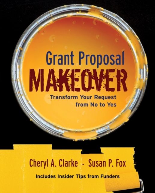 Grant Proposal Makeover : Transform Your Request from No to Yes, Paperback / softback Book