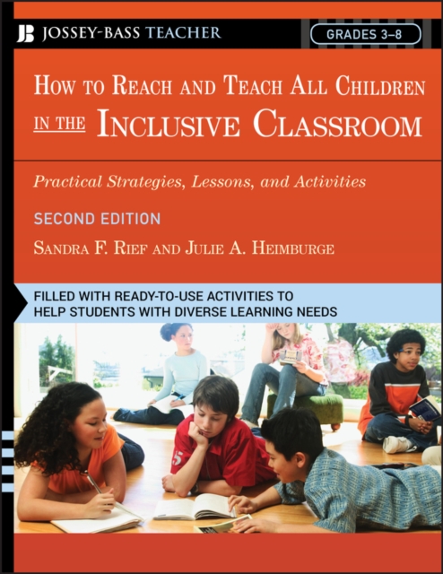 How To Reach and Teach All Children in the Inclusive Classroom : Practical Strategies, Lessons, and Activities, Paperback / softback Book