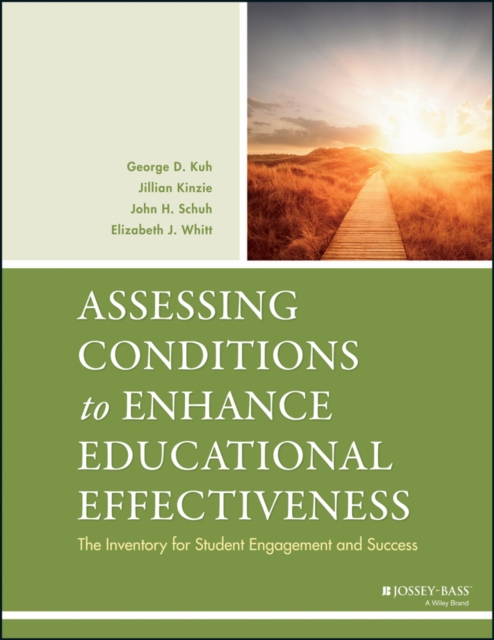 Assessing Conditions to Enhance Educational Effectiveness : The Inventory for Student Engagement and Success, Paperback / softback Book
