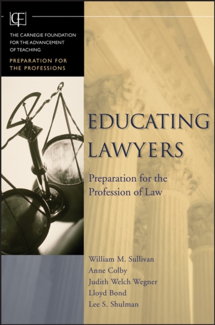 Educating Lawyers : Preparation for the Profession of Law, Hardback Book