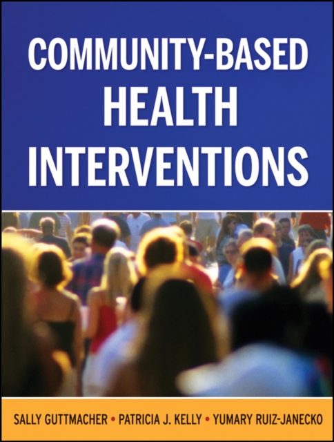Community-Based Health Interventions, Paperback / softback Book