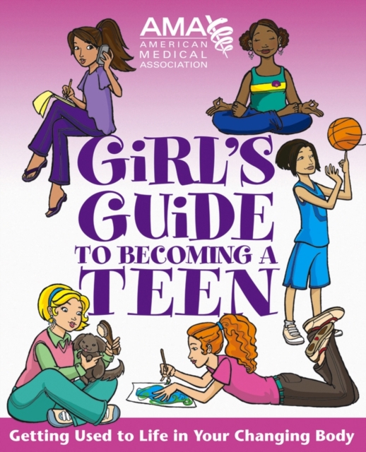 American Medical Association Girl's Guide to Becoming a Teen, Paperback / softback Book