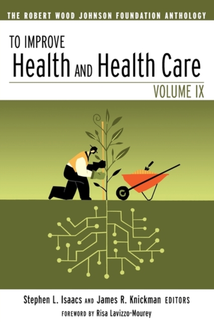 To Improve Health and Health Care : The Robert Wood Johnson Foundation Anthology, Paperback / softback Book