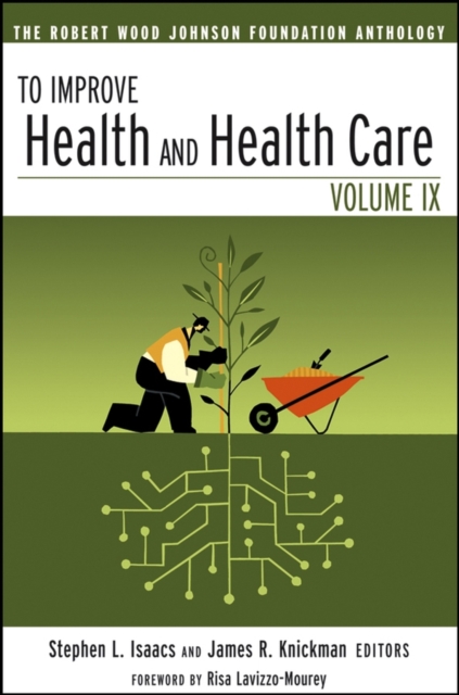 To Improve Health and Health Care : The Robert Wood Johnson Foundation Anthology, PDF eBook