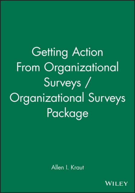 Getting Action From Organizational Surveys / Organizational Surveys Package, Hardback Book
