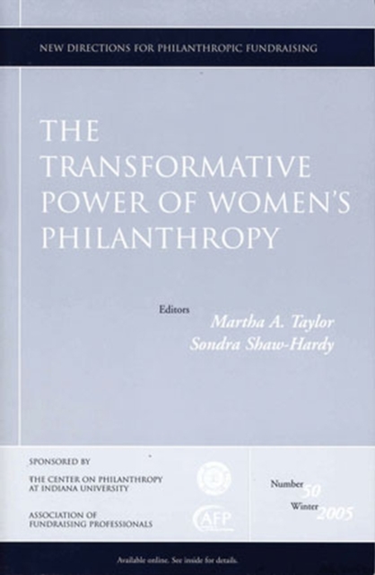 The Transformative Power of Women's Philanthropy : New Directions for Philanthropic Fundraising, Number 50, Paperback / softback Book