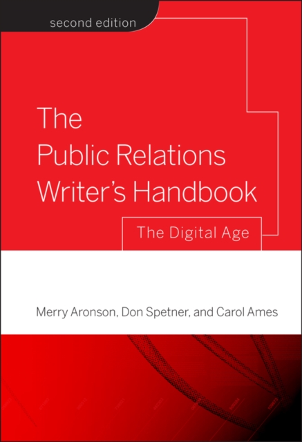 The Public Relations Writer's Handbook : The Digital Age, Hardback Book