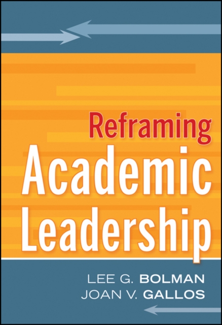 Reframing Academic Leadership, Hardback Book