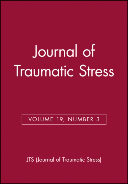 Journal of Traumatic Stress, Volume 19, Number 3, Paperback / softback Book