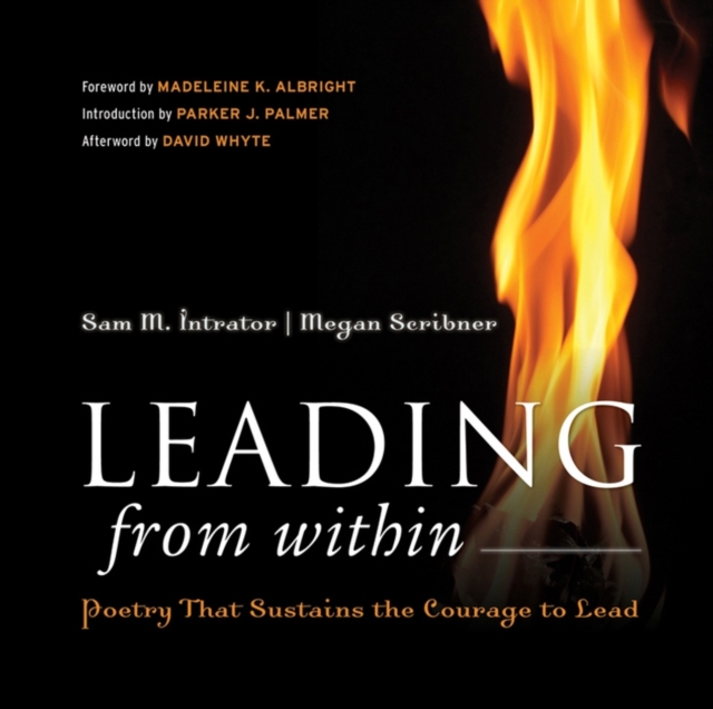Leading from Within : Poetry That Sustains the Courage to Lead, Hardback Book