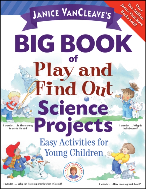 Janice VanCleave's Big Book of Play and Find Out Science Projects, Paperback / softback Book