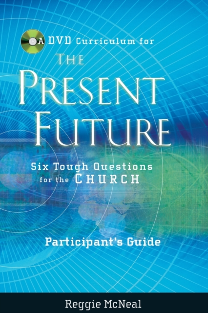 Participant's Guide to the DVD Collection for The Present Future : Six Tough Questions for the Church, Paperback / softback Book