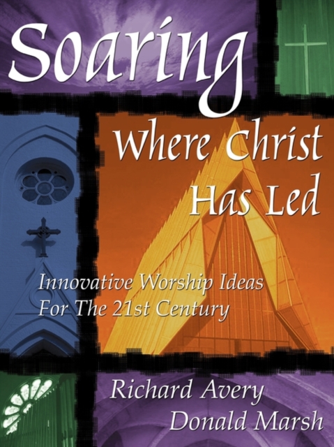 Soaring Where Christ Has Led, Paperback / softback Book