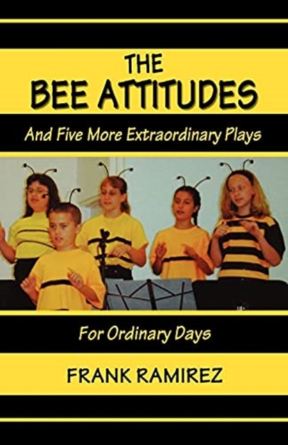 The Bee Attitudes : And Five More Extraordinary Plays, Paperback / softback Book