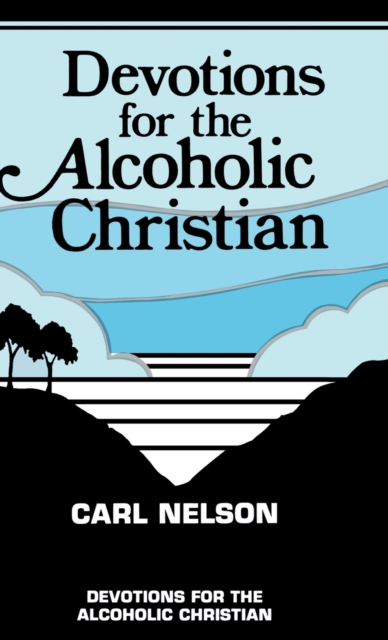 Devotions for the Alcoholic Christian, Hardback Book