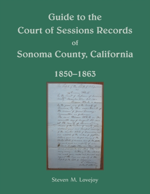 Guide to the Court of Sessions Records of Sonoma County, California, 1850-1863, Paperback / softback Book