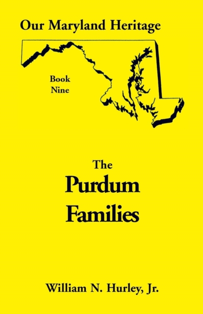 Our Maryland Heritage, Book 9 : Purdum Families, Paperback / softback Book