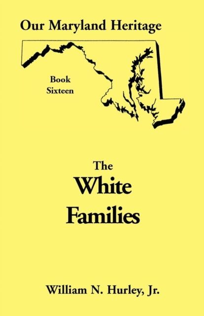 Our Maryland Heritage, Book 16 : White Families, Paperback / softback Book