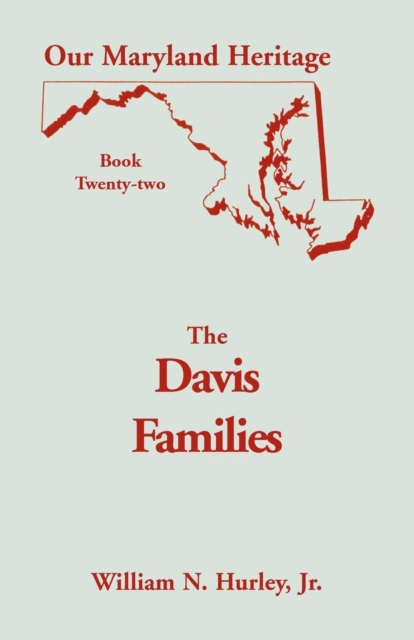 Our Maryland Heritage, Book 22 : The Davis Families, Paperback / softback Book