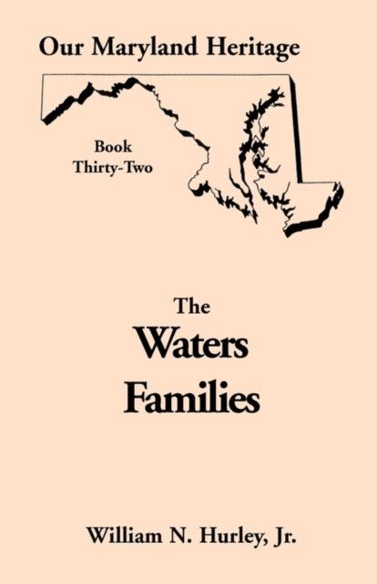 Our Maryland Heritage, Book 32 : The Waters Families, Paperback / softback Book