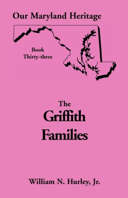 Our Maryland Heritage, Book 33 : Griffith Family, Paperback / softback Book