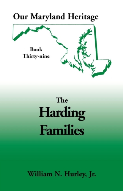 Our Maryland Heritage, Book 39 : The Harding Families, Paperback / softback Book