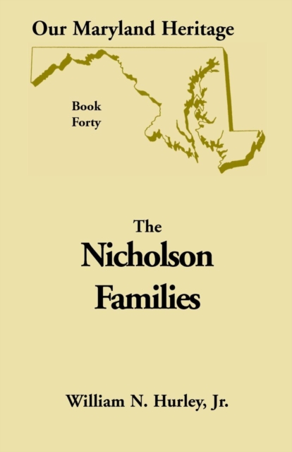 Our Maryland Heritage, Book 40 : Nicholson Families, Paperback / softback Book