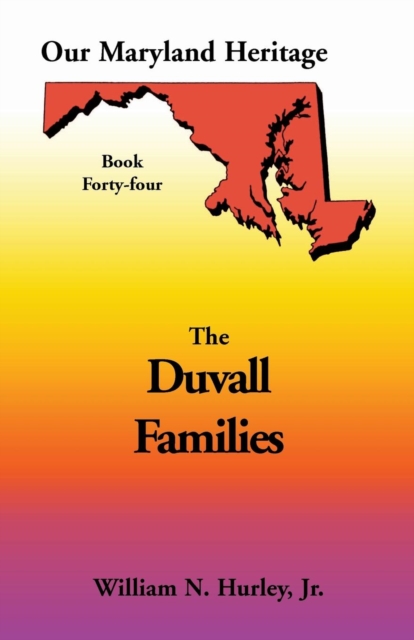 Our Maryland Heritage, Book 44 : Duvall Family, Paperback / softback Book