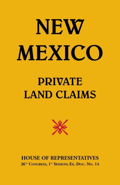 New Mexico-Private Land Claims, Paperback / softback Book